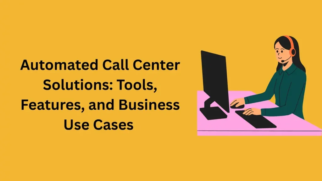Automated Call Centers