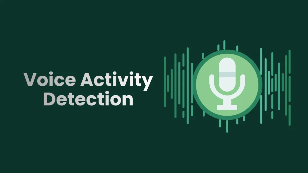 Voice Activity Detection